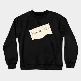 Dear Pen Pal... Crewneck Sweatshirt